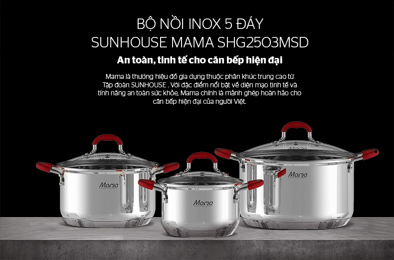 Bộ nồi Inox 5 đáy SUNHOUSE MAMA SHG2503MSD