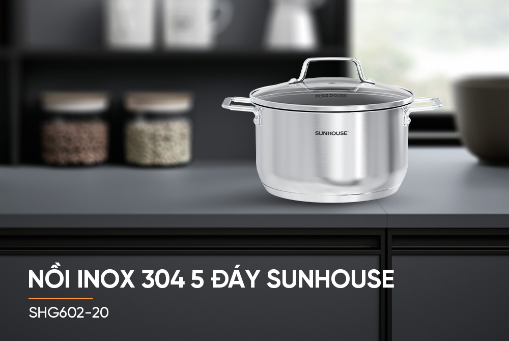 Nồi inox 304 SUNHOUSE MAMA SHG602 -20